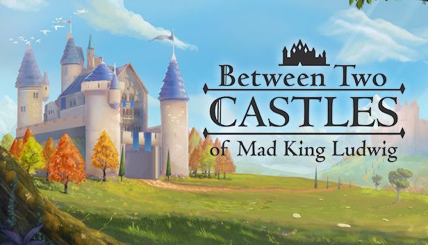 Between Two Castles